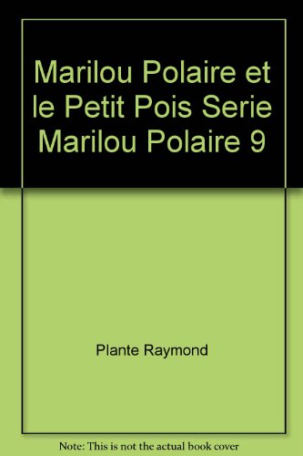 Imagen de archivo de Marilou Polaire et le petit pois a la venta por Librairie Le Nord
