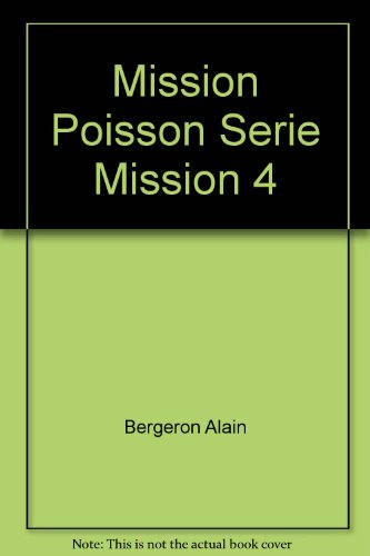 Beispielbild fr mission poisson serie mission 4 zum Verkauf von Better World Books