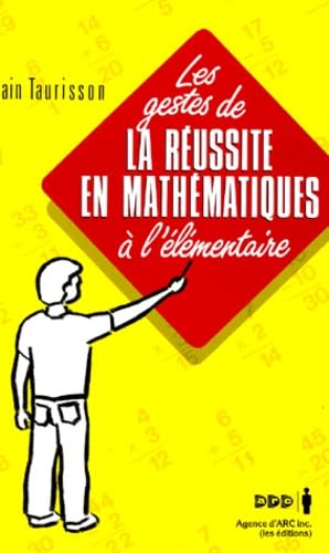 Imagen de archivo de LES GESTES DE LA REUSSITE EN MATHEMATIQUES A L'ELEMENTAIRE a la venta por medimops