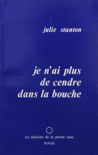 Beispielbild fr Je n'ai plus de cendre dans la bouche: Poesie (French Edition) zum Verkauf von Better World Books Ltd