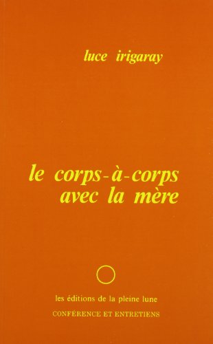 Beispielbild fr La Corps-a-Corps avec la Mere zum Verkauf von Grey Matter Books