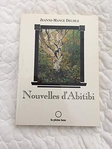Beispielbild fr Nouvelles D'abitibi zum Verkauf von RECYCLIVRE