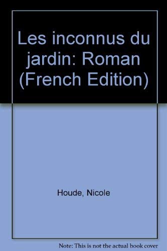 9782890240728: Les inconnus du jardin: Roman (French Edition)