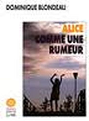 Beispielbild fr Alice comme une rumeur zum Verkauf von Librairie La Canopee. Inc.