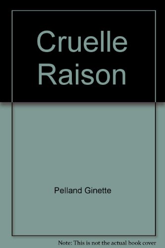 Stock image for Cruelle raison for sale by Librairie La Canopee. Inc.