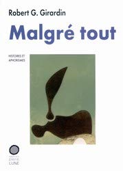 Beispielbild fr Malgr tout : histoires et aphorismes zum Verkauf von Les mots en page