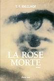 Beispielbild fr La rose morte zum Verkauf von A TOUT LIVRE