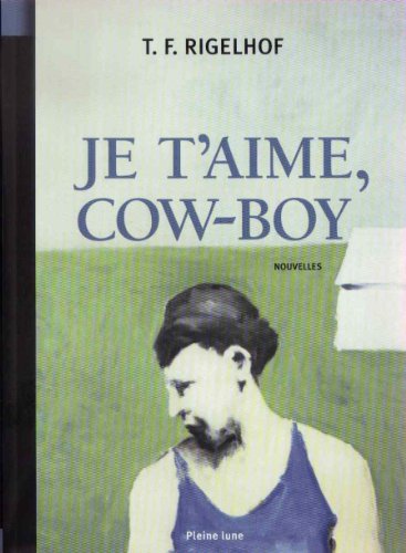 Stock image for Je t'aime, cow-boy for sale by deric