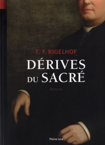 Stock image for Derives du sacre memoires Rigelhof, T f for sale by Au bon livre