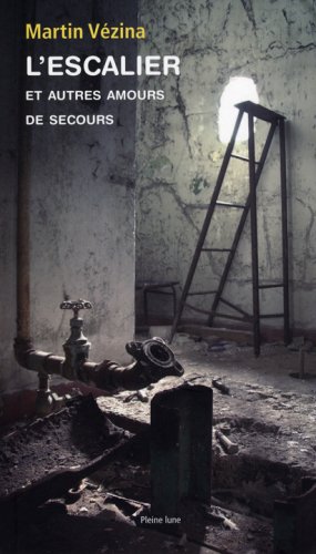 Stock image for L'escalier et Autres Amours de Secours : Nouvelles for sale by Better World Books