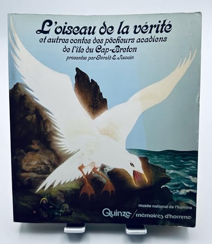 Stock image for L'Oiseau de la V rit , et Autres Contes des Pêcheurs Acadiens de L'île du Cap-Breton for sale by Better World Books: West