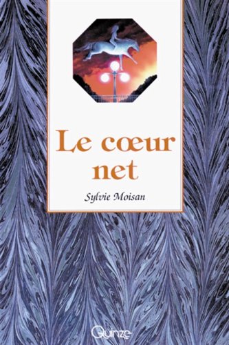 9782890263918: Le coeur net (Collection Prose ouverte)