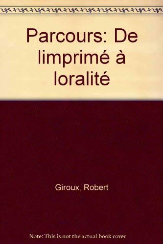 Stock image for Parcours : De L'imprim  L'oralit for sale by Better World Books: West