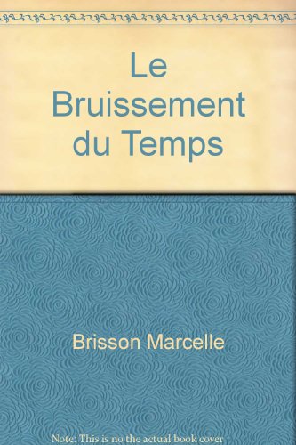 Stock image for Bruissement du Temps, ou, le Dynamisme du Vieillissement for sale by Better World Books: West