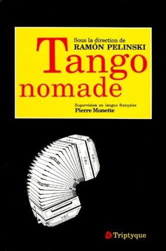 Beispielbild fr TANGO NOMADE. ETUDES SUR LE TANGO TRANSCULTUREL zum Verkauf von Prtico [Portico]