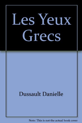 Beispielbild fr Les yeux grecs : rcit zum Verkauf von Les mots en page