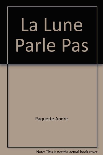 Beispielbild fr La Lune Parle Pas zum Verkauf von Ammareal