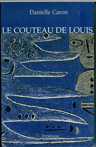 Beispielbild fr Le couteau de Louis zum Verkauf von Librairie Le Nord