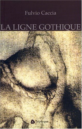 Stock image for La Ligne Gothique Caccia, Fulvio for sale by LIVREAUTRESORSAS