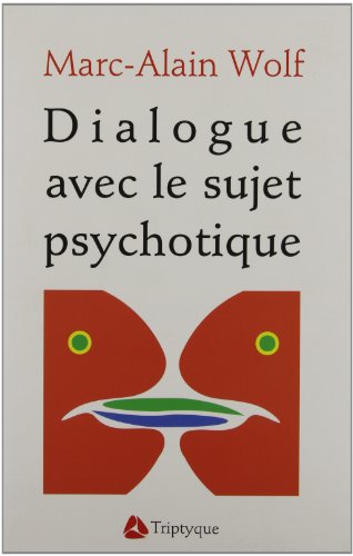 Beispielbild fr Dialogue avec le sujet psychotique zum Verkauf von medimops