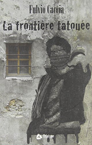 Imagen de archivo de FRONTIRE TATOUE (LA) a la venta por Librairie La Canopee. Inc.