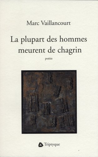 Stock image for PLUPART DES HOMMES MEURENT DE CHAGRIN (LA) for sale by Librairie La Canopee. Inc.