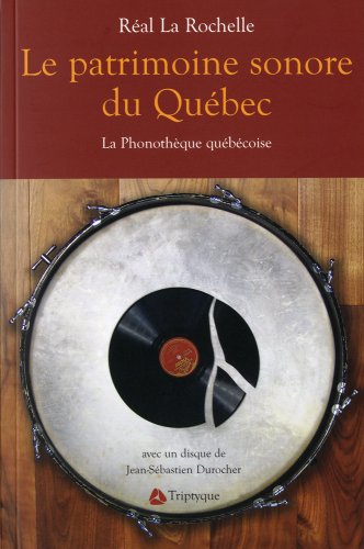 Beispielbild fr PATRIMOINE SONORE DU QUBEC (LE) + CD zum Verkauf von Librairie La Canopee. Inc.