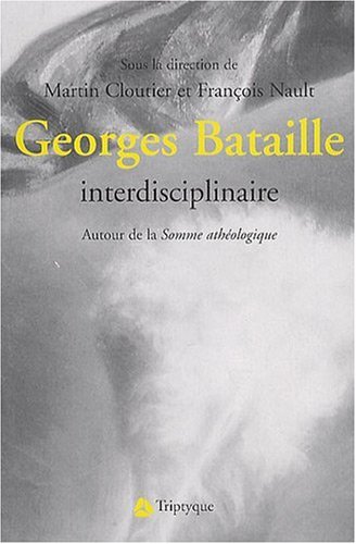 Beispielbild fr GEORGES BATAILLE zum Verkauf von Librairie La Canopee. Inc.