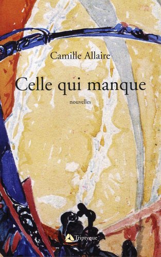 Stock image for CELLE QUI MANQUE for sale by Librairie La Canopee. Inc.