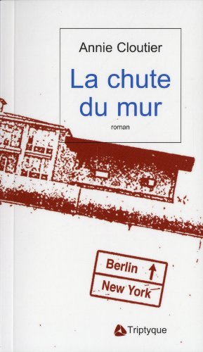 Beispielbild fr La Chute du Mur zum Verkauf von Better World Books