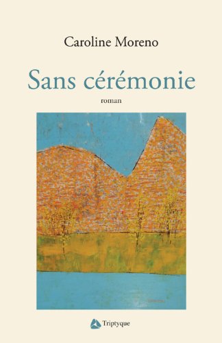 Beispielbild fr SANS CRMONIE zum Verkauf von Librairie La Canopee. Inc.