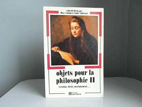 9782890351189: Objets pour la philosophie II: Création, désir, enseignement-- (Collection 