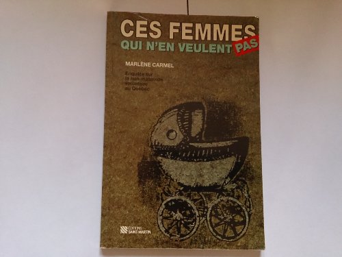 9782890351370: Ces femmes qui n'en veulent pas