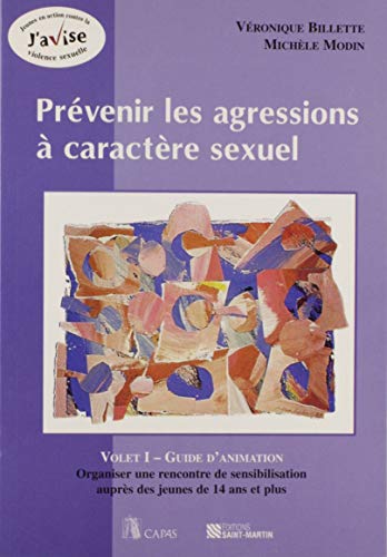 Beispielbild fr PRVENIR LES AGRESSIONS  CARACTRE SEXUEL T.01 : GUIDE D'ANIMATION zum Verkauf von Librairie La Canopee. Inc.