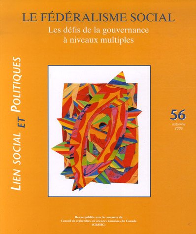 Stock image for Lien social et politiques, N 56, automne 2006 : Les dfis de la gouvernance  niveaux multiples for sale by medimops