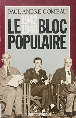 Beispielbild fr Le Bloc Populaire, 1942-1948 zum Verkauf von Quickhatch Books