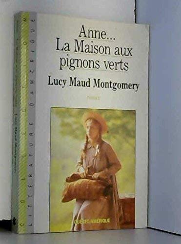 Stock image for Anne, la Maison aux Pignons Verts for sale by Better World Books