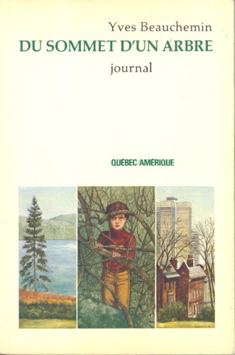 Stock image for Du Sommet D'un Arbre: Journal for sale by Montreal Books