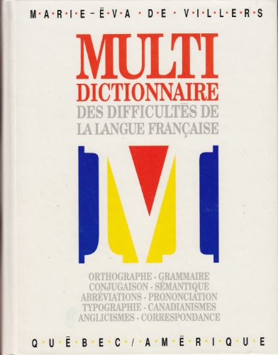 Imagen de archivo de Multidictionnaire des Difficults de la Langue Franaise : Orthographe, Grammaire, Conjugaison, Prononciation, Abrviations, Smantique, Anglicismes, Canadianismes, Typographie, Correspondance a la venta por Better World Books