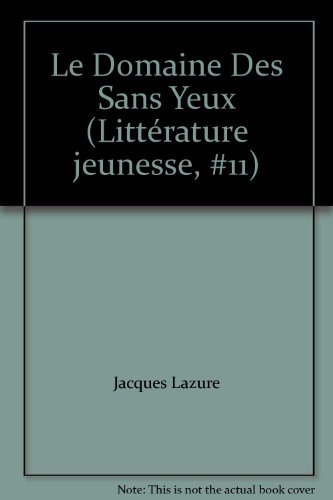 9782890374744: Le Domaine Des Sans Yeux (Littrature jeunesse, #11)