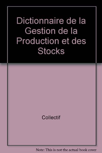 9782890376199: Dictionnaire de la gestion de la production et des stocks