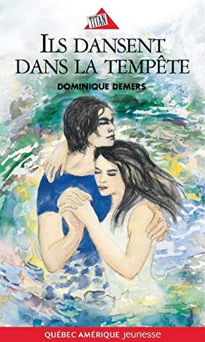 Stock image for ILS DANSENT DANS LA TEMPETE SERIE MARIE LUNE T 03 for sale by Bay Used Books