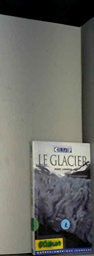 Beispielbild fr Le Glacier zum Verkauf von Ammareal