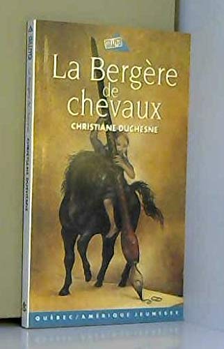 La berg?re de chevaux (9782890376748) by Duchesne, Christiane