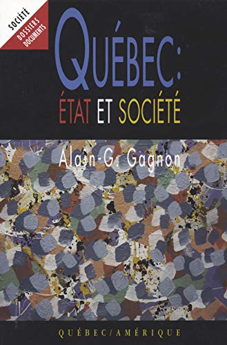 Imagen de archivo de Quebec : Etat et Societe a la venta por Better World Books Ltd