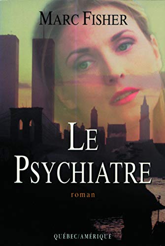 LE PSYCHIATRE (9782890378544) by FISHER MARC