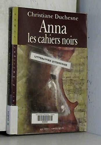Anna, les Cahiers Noirs (9782890378872) by Christiane Duchesne