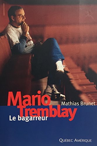 Beispielbild fr Mario Tremblay, Le Bagarreur zum Verkauf von ThriftBooks-Atlanta