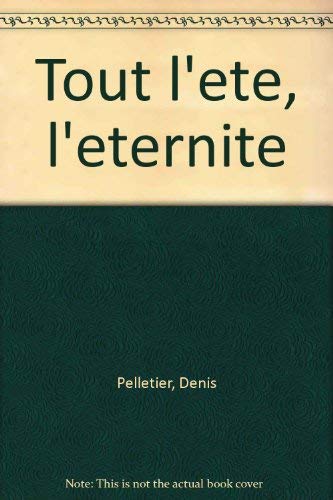 Beispielbild fr TOUT L'ETE. L'ETERNITE zum Verkauf von Ammareal