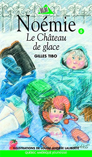 Beispielbild fr Noemie: Le Chateau de Glace zum Verkauf von Bay Used Books